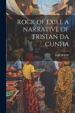 Rock of Exile a Narrative of Tristan Da Cunha