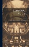 Reinardus Vulpes: Carmen Epicum Seculis IX Et XII Conscriptum