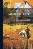 The History of Minier, Illinois