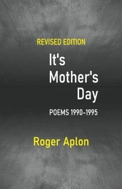 It's Mother's Day: Poems 1990-1995 - Aplon, Roger