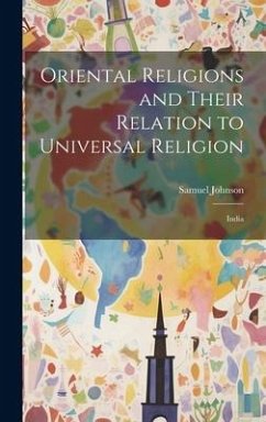 Oriental Religions and Their Relation to Universal Religion: India - Johnson, Samuel