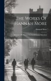 The Works Of Hannah More: Structures On Modern System Of Female Education