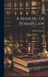 A Manual Of Roman Law - Bild 1