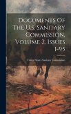 Documents Of The U.s. Sanitary Commission, Volume 2, Issues 1-95