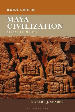 Daily Life in Maya Civilization - Sharer, Robert J.