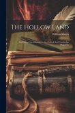 The Hollow Land: And Other Contributions to the Oxford And Cambridge Magazine