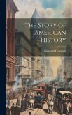 The Story of American History