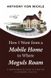 How I Went from a Mobile Home to Where... - Bild 1
