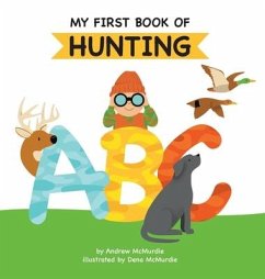 My First Book of Hunting ABC - McMurdie, Andrew