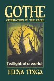 Gothe, Generation of the Eagle: Twilight of a World