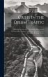 Crisis in the Opium Traffic: Being an... - Bild 1
