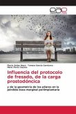 Influencia del protocolo de fresado, de la carga prostodóncica