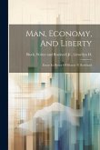 Man, Economy, And Liberty: Essays In Honor Of Murray N. Rothbard