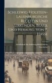 Schleswig-Holstein-Lauenburgische Regesten Und Urkunden, Bearb. Und Herausg. Von P. Hasse