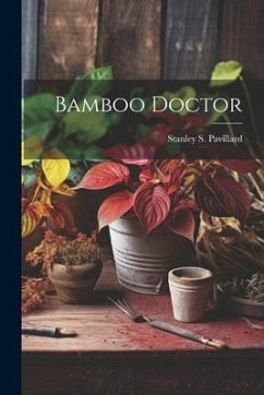 Bamboo Doctor - Pavillard, Stanley S.