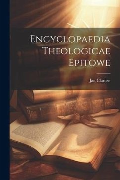 Encyclopaedia Theologicae Epitowe - Clarisse, Jan