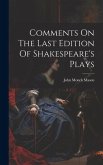 Comments On The Last Edition Of Shakespeare's Plays