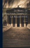 Le Beau, Le Mauvais Temps Et La Relativité