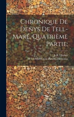 Chronique De Denys De Tell-maré, Quatrième Partie;