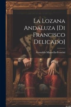 La lozana andaluza [di Francisco Delicado] - Manzella-Frontini, Gesualdo