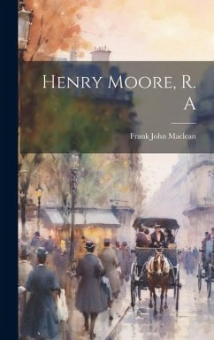 Henry Moore, R. A - MacLean, Frank John