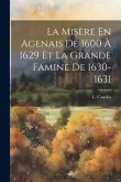La Misère En Agenais De 1600 À 1629 Et La Grande Famine De 1630-1631