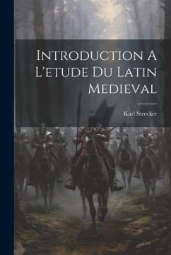 Introduction A L'etude Du Latin Medieval - Strecker, Karl