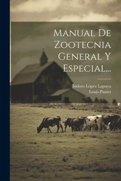 Manual De Zootecnia General Y Especial... - Pautet, Louis