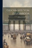 Geschichte Von Zeulenroda: Mit E. Einl.: Allgemeine Reuß. Landes- Und Regentengeschichte Enth