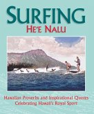 Suring, Hee Nalu: Hawaiian Proverbs and Inspiriational Quotes Celebratings Hawaii's Royal Sport