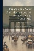 Die Grafen Von Are, Hochstaden, Nurburg Und Neuenare: Ein Beitrag Zur Rheinischen Geschichte