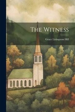 The Witness - Hill, Grace Livingston