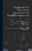 Problèmes Et Solutions Touchant Les Premiers Principes: Avec Le Tableau Sommaire Des Doctrines Des Chaldéens De Michel Psellus; Volume 2