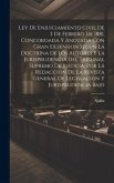 Ley De Enjuiciamiento Civil De 3 De Febrero De 1881, Concordada Y Anotada Con Gran Extension Segun La Doctrina De Los Autores Y La Jurisprudencia Del