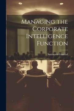 Managing the Corporate Intelligence Function - Ghoshal, Sumantra