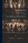 Macbeth: Tragedia Di Shakspeare. Voltata In Prosa Italiana Da Carlo Rusconi. Quinta Odizione Col Testo Inglese Di Riscontro