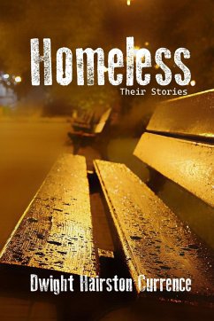 Homeless- Their Stories - Currence, Dwight