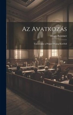 Az Avatkozás: Tanulmány a Polgári Perjog Köréböl - Baintner, Húgó