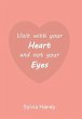 Visit with your Heart and not your Eyes - Bild 1