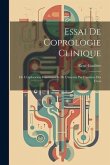 Essai De Coprologie Clinique: De L'exploration Fonctionnelle De L'intestin Par L'analyse Des Fèces