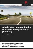Administrative mechanics in urban transportation planning