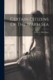 Certain Citizens Of The Warm Sea