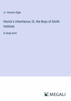 Cover Hector's Inheritance, Or, the Boys of Smith Institute
