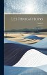 Les Irrigations; Volume 3 - Bild 1