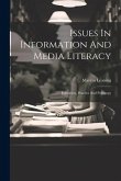 Issues In Information And Media Literacy: Education, Practice And Pedagogy