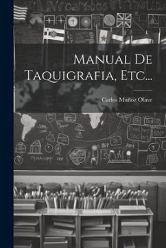 Manual De Taquigrafia, Etc... - Olave, Carlos Muñoz