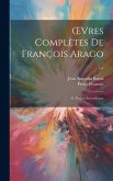 OEvres Complètes De François Arago ...: -8. Notices Scientifiques