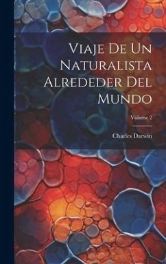 Viaje De Un Naturalista Alrededer Del Mundo; Volume 2 - Darwin, Charles