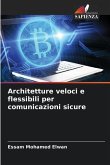 Architetture veloci e flessibili per comunicazioni sicure