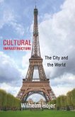 Cultural Infrastructure: The City and the World